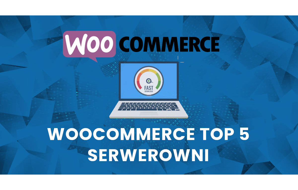 Hosting dla WooCommerce - Odkryj nasze Top 5