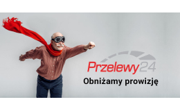 Niższa prowizja w przelewy24  - rabat na start