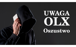 Uważaj na oszustów na OLX! - Poradnik krok po kroku