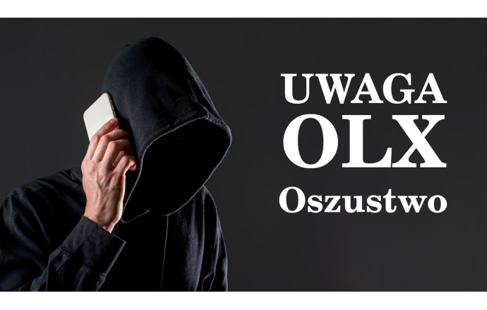 Uważaj na oszustów na OLX! - Poradnik krok po kroku