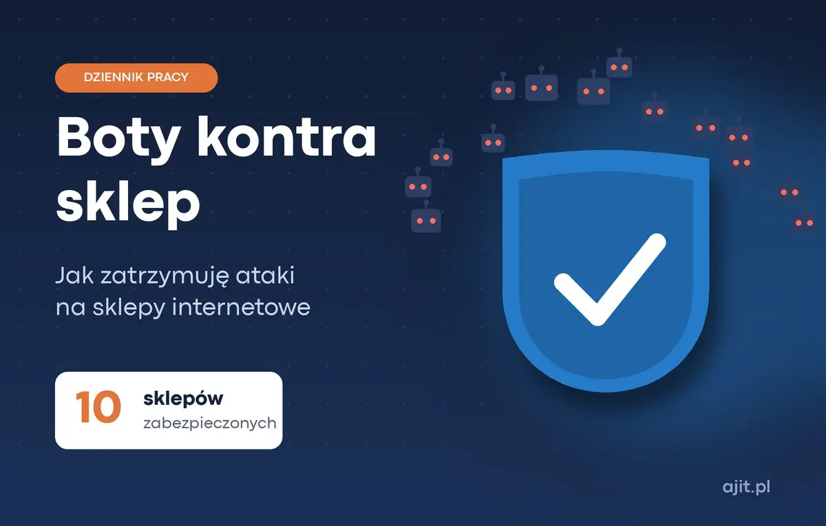 Atak botów na sklep internetowy – jak zabezpieczyłem 10 sklepów
