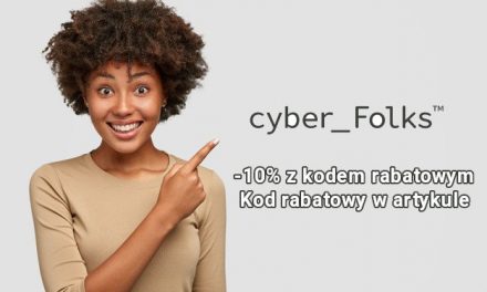 Kod rabatowy Cyber Folks – 10% dla każdego czytelnika